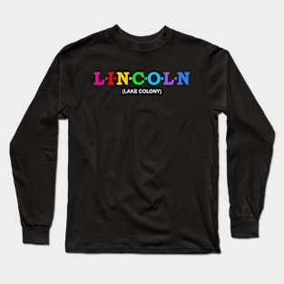 Lincoln - Lake Colony. Long Sleeve T-Shirt